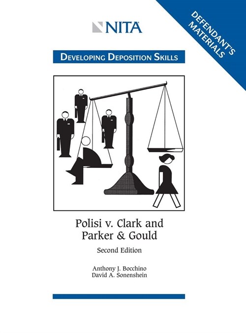 Polisi V. Clark and Parker & Gould: Developing Deposition Skills, Defendants Materials (Paperback, 2)