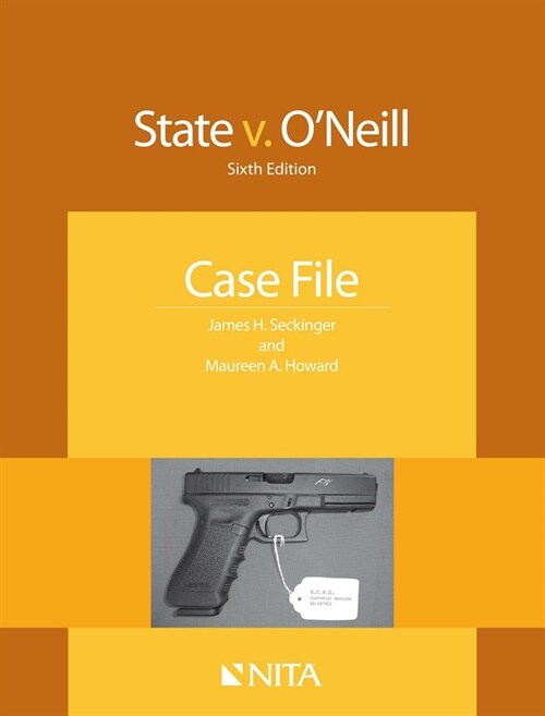 State V. ONeill: Case File (Paperback, 6, Sixth Edition)