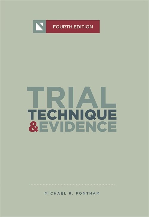 Trial Technique and Evidence: Trial Tactics and Sponsorship Strategies (Paperback, 4, Fourth Edition)