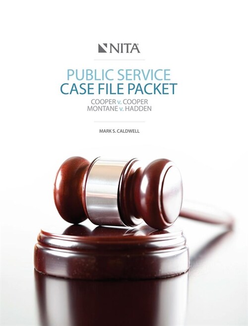 Public Service Case File Packet: Cooper V. Cooper, Montane V. Hadden (Paperback, First Edition)