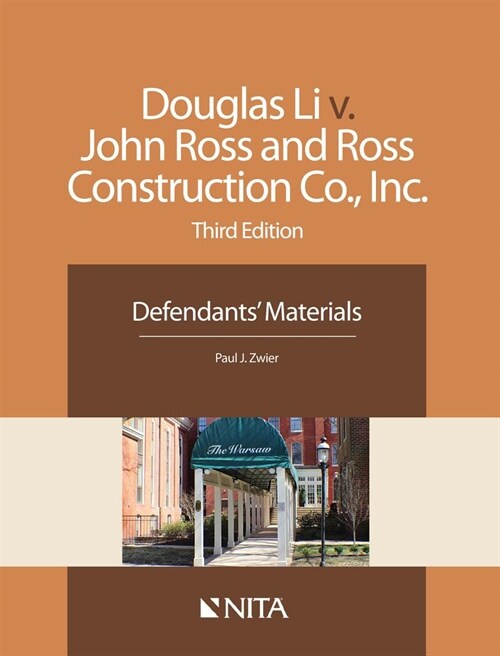 Douglas Li V. John Ross and Ross Construction Co., Inc.: Defendants Materials (Paperback, 3, Third Edition)
