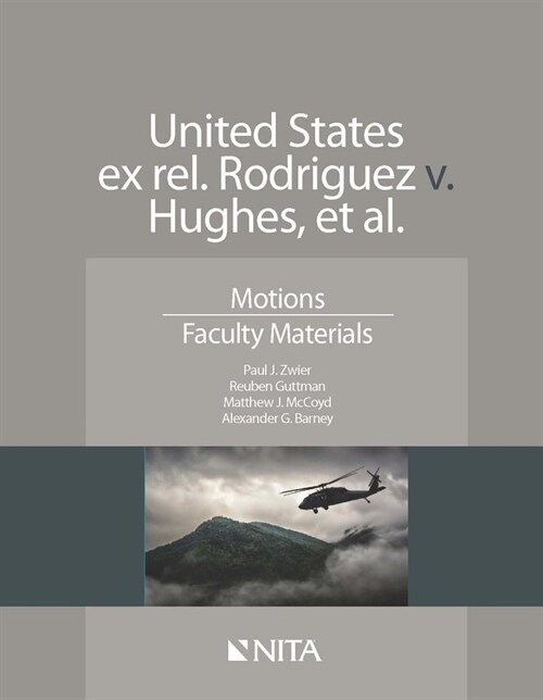 United States Ex Rel. Rodriguez V. Hughes, Et. Al.: Motions, Faculty Materials (Paperback)