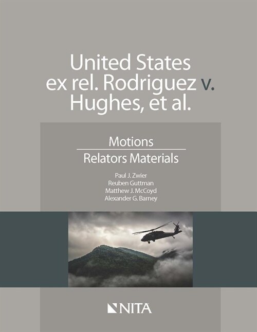United States Ex Rel. Rodriguez V. Hughes, Et. Al.: Motions, Relators Materials (Paperback, First Edition)