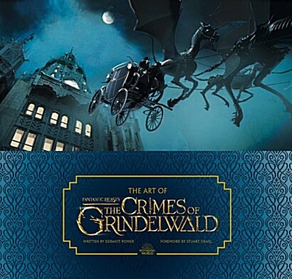 The Art of Fantastic Beasts: The Crimes of Grindelwald (Hardcover, 영국판)