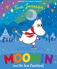 Moomin and the Ice Festival (Paperback)