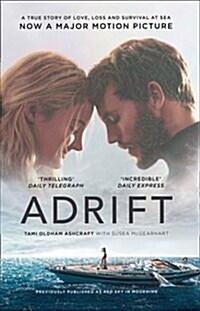 Adrift : A True Story of Love, Loss and Survival at Sea (Paperback, Film tie-in edition)