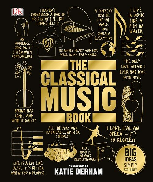The Classical Music Book : Big Ideas Simply Explained (Hardcover)