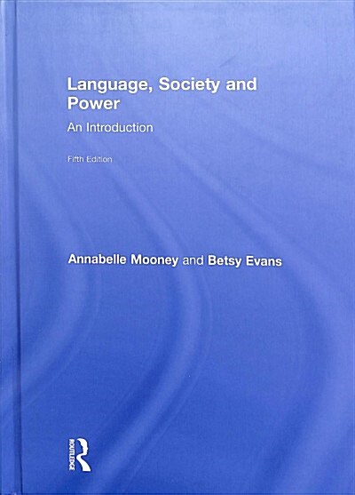 Language, Society and Power : An Introduction (Hardcover, 5 ed)