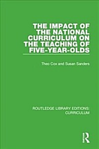 The Impact of the National Curriculum on the Teaching of Five-Year-Olds (Hardcover)