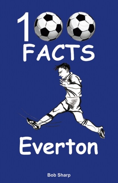Everton - 100 Facts (Paperback)