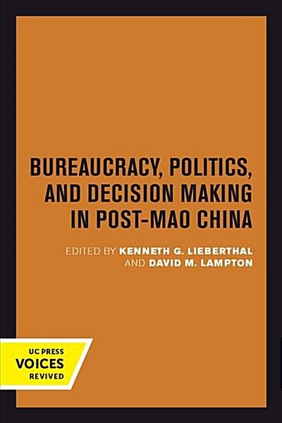 Bureaucracy, Politics, and Decision Making in Post-Mao China: Volume 14 (Paperback)