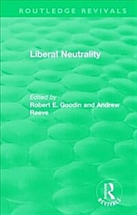 Liberal Neutrality (Hardcover)