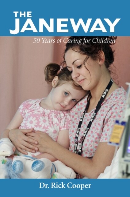 Janeway : 50 Years of Caring for Children (Paperback)