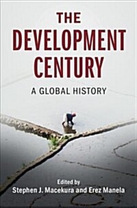 The Development Century : A Global History (Hardcover)