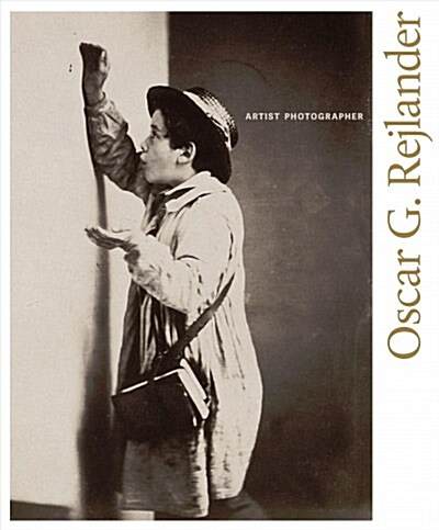 Oscar G. Rejlander: Artist Photographer (Hardcover)