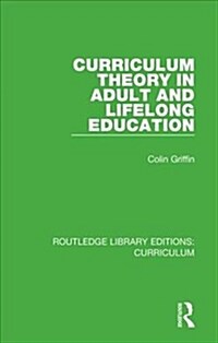 Curriculum Theory in Adult and Lifelong Education (Hardcover)