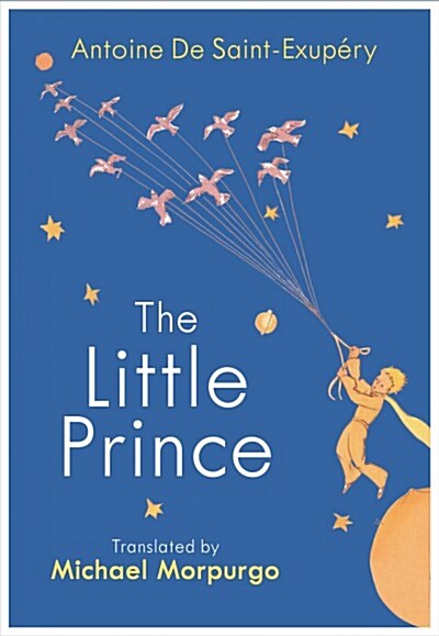 The Little Prince : A new translation by Michael Morpurgo (Hardcover)