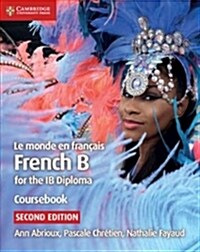 Le monde en francais Coursebook : French B for the IB Diploma (Paperback, 2 Revised edition)