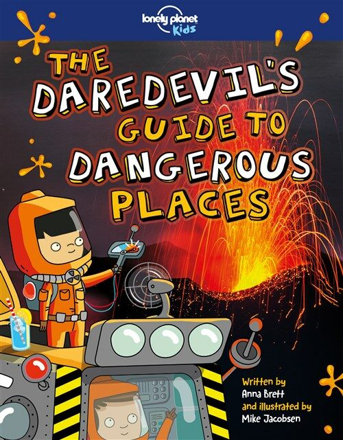 The Daredevils Guide to Dangerous Places (Paperback)