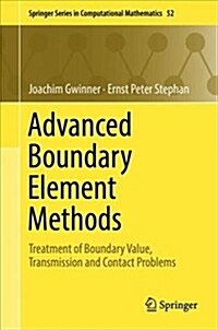 Advanced Boundary Element Methods: Treatment of Boundary Value, Transmission and Contact Problems (Hardcover, 2018)