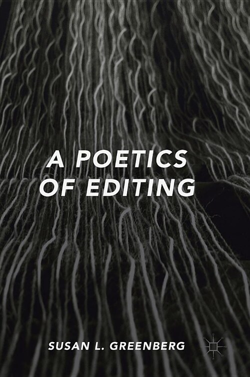 A Poetics of Editing (Hardcover, 2018)