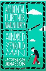 The Accidental Further Adventures of the Hundred-Year-Old Man (Paperback)