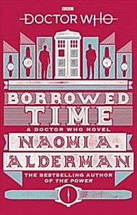 Doctor Who: Borrowed Time (Paperback)