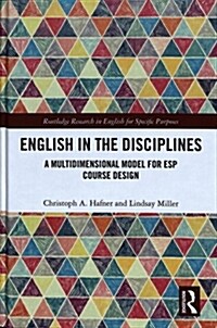 English in the Disciplines : A Multidimensional Model for ESP Course Design (Hardcover)