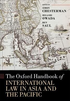 The Oxford Handbook of International Law in Asia and the Pacific (Hardcover)