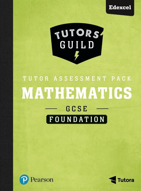 Tutors Guild Edexcel GCSE (9-1) Mathematics Foundation Tutor Assessment Pack (Package)