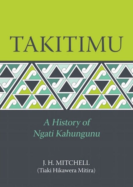 Takitimu : A History of Ngati Kahungunu (Paperback)