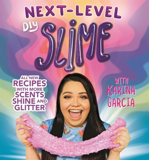 Karina Garcias Next-Level DIY Slime (Paperback)