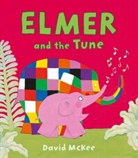 Elmer and the Tune (Paperback)