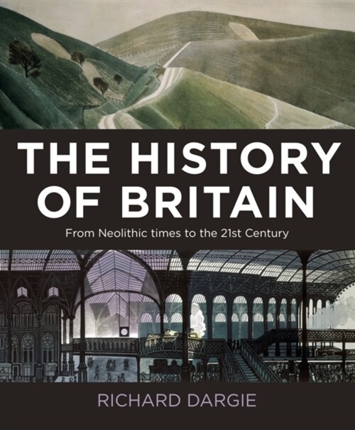 The History of Britain : From Neolithic times to the 21st Century (Paperback)