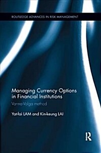 Managing Currency Options in Financial Institutions : Vanna-Volga method (Paperback)