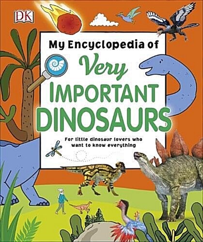 [중고] My Encyclopedia of Very Important Dinosaurs : For Little Dinosaur Lovers Who Want to Know Everything (Hardcover)