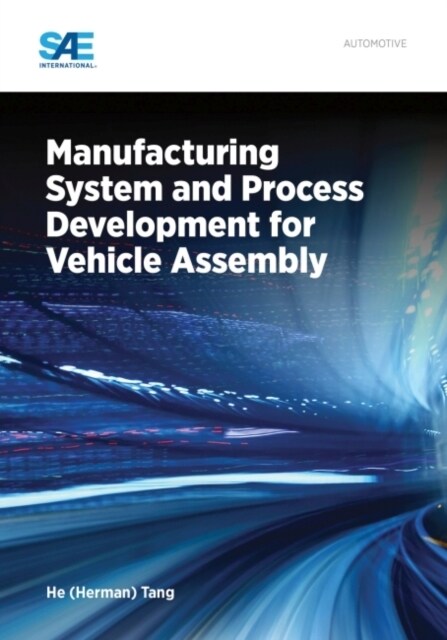 Manufacturing System and Process Development for Vehicle Assembly (Hardcover)