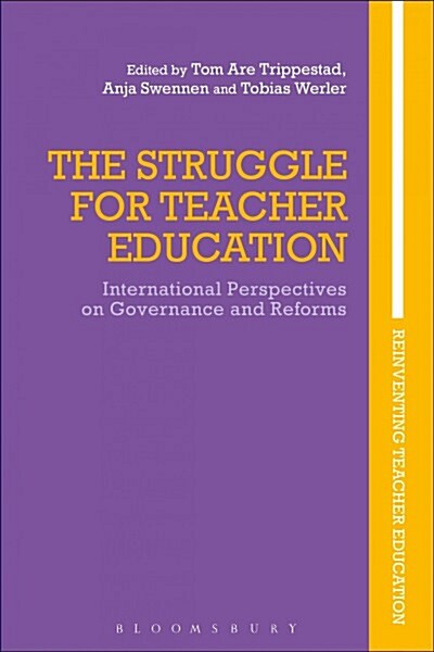 The Struggle for Teacher Education : International Perspectives on Governance and Reforms (Paperback)