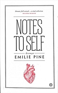 Notes to Self : Essays (Paperback)