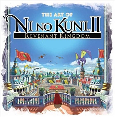 The Art of Ni No Kuni 2 : Revenant Kingdom (Hardcover)