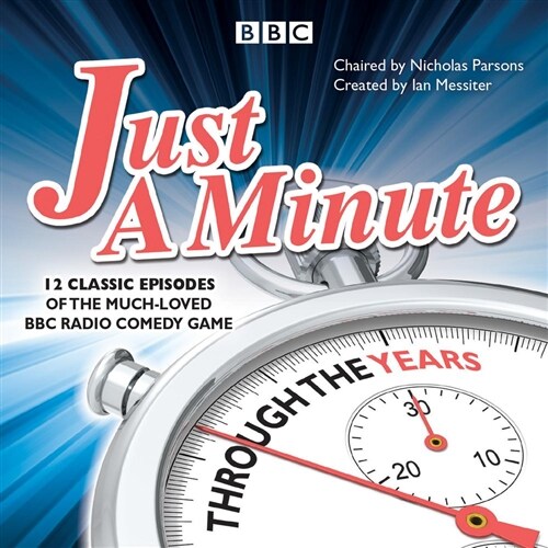 Just a Minute: Through the Years : 12 classic episodes of the much-loved BBC Radio comedy game (CD-Audio, Unabridged ed)