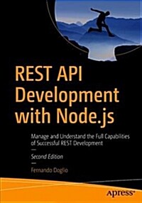 Rest API Development with Node.Js: Manage and Understand the Full Capabilities of Successful Rest Development (Paperback, 2)