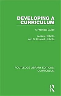 Developing a Curriculum : A Practical Guide (Hardcover)