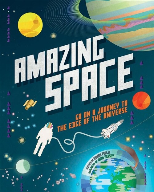 Amazing Space : Go on a journey to the edge of the universe (Hardcover)