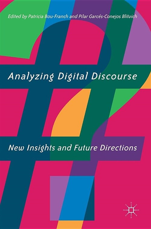 Analyzing Digital Discourse: New Insights and Future Directions (Hardcover, 2019)