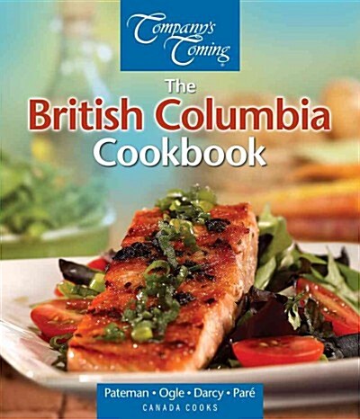 The British Columbia Cookbook (Spiral)
