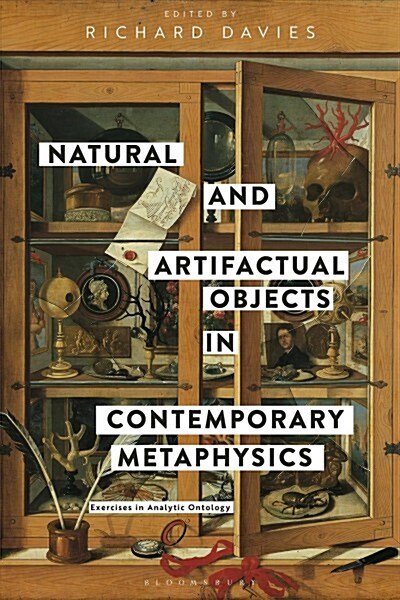 Natural and Artifactual Objects in Contemporary Metaphysics : Exercises in Analytic Ontology (Hardcover)