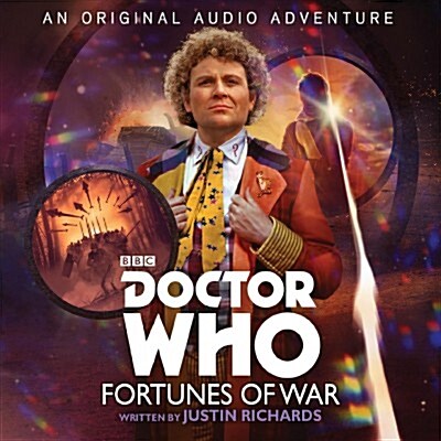 Doctor Who: Fortunes of War : 6th Doctor Audio Original (CD-Audio, Unabridged ed)
