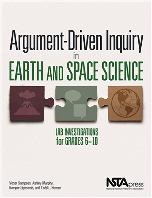 Argument-Driven Inquiry in Earth and Space Science: Lab Investigations for Grades 6-10 (Paperback)