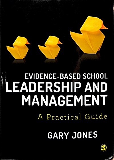 Evidence-based School Leadership and Management : A practical guide (Paperback)